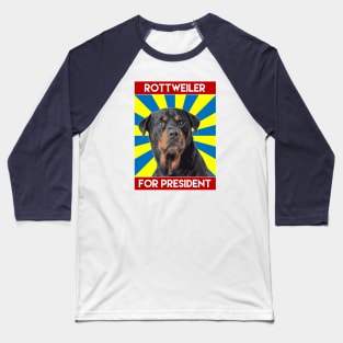 Rottweiler For President Baseball T-Shirt